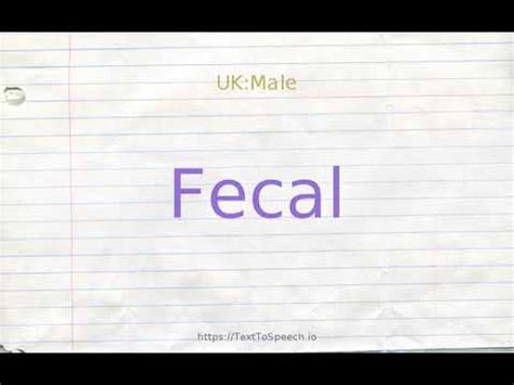 how to pronounce fecalysis|How to pronounce FECAL in English .